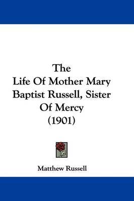 Life of Mother Mary Baptist Russell, Sister of Mercy (1901) image