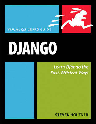 Django: Visual QuickPro Guide by Steven Holzner image