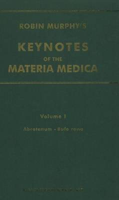 Keynotes of the Materia Medica: v. 1 by Robin Murphy image
