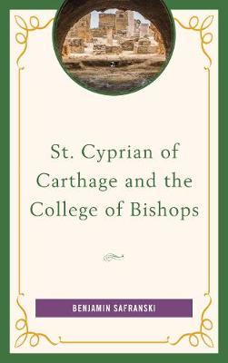 St. Cyprian of Carthage and the College of Bishops by Benjamin Safranski image