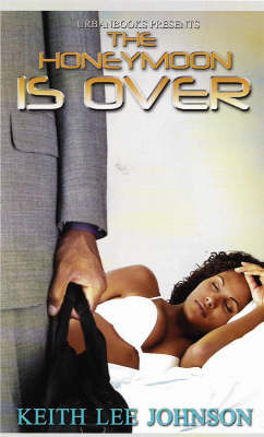 The Honeymoon Is Over by Keith Lee Johnson image