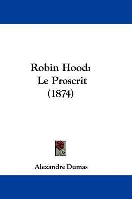 Robin Hood: Le Proscrit (1874) by Alexandre Dumas image