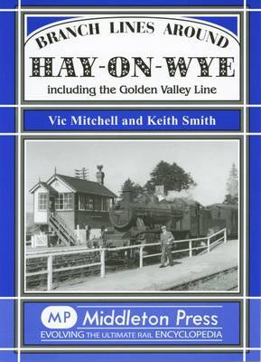 Branch Lines Around Hay-on-Wye by Vic Mitchell image
