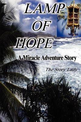 Lamp of Hope: A Miracle Adventure Story by Story Lady image