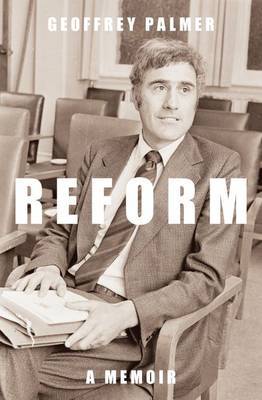 Reform Geoffrey Palmer Book In Stock Buy Now At Mighty Ape Nz