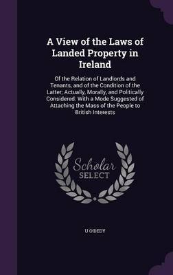 A View of the Laws of Landed Property in Ireland on Hardback by U O'Dedy