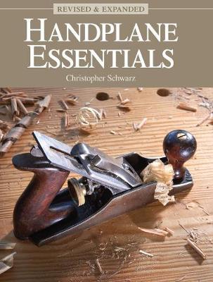 Handplane Essentials, Revised & Expanded by Christopher Schwarz