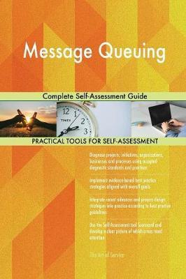 Message Queuing Complete Self-Assessment Guide by Gerardus Blokdyk image