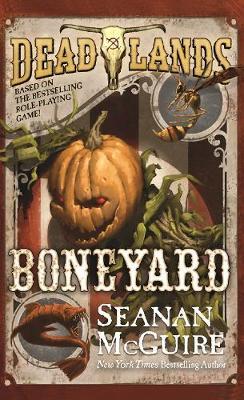 Deadlands: Boneyard by Seanan McGuire image