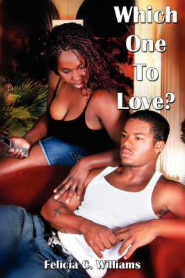 Which One To Love? by Felicia, C. Williams image
