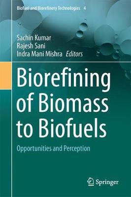 Biorefining of Biomass to Biofuels on Hardback