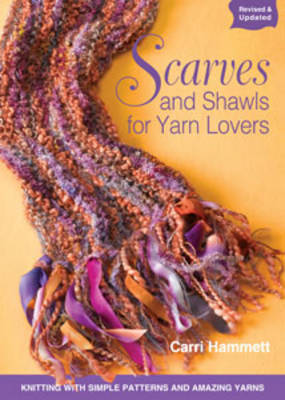 Scarves and Shawls for Yarn Lovers by Carri Hammett image