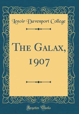 The Galax, 1907 (Classic Reprint) by Lenoir Davenport College image