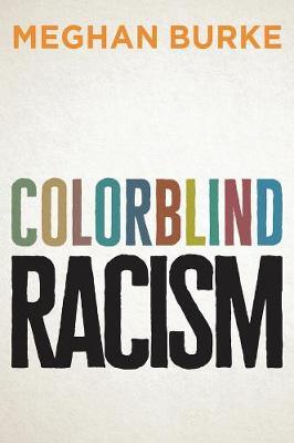 Colorblind Racism by Meghan Burke image