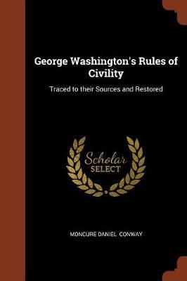 George Washington's Rules of Civility by Moncure Daniel Conway image