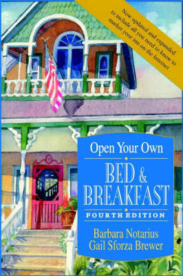 Open Your Own Bed and Breakfast by Barbara Notarius image
