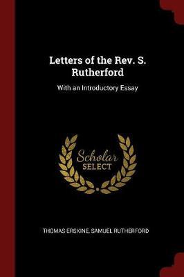 Letters of the REV. S. Rutherford by Thomas Erskine