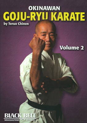 Okinawan Goju-Ryu Karate: v. 2 by Teruo Chinen