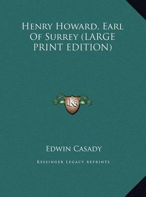 Henry Howard, Earl of Surrey on Hardback by Edwin Casady