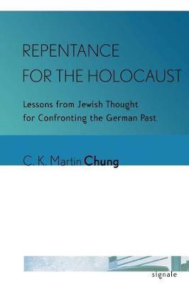 Repentance for the Holocaust by C. K. Martin Chung image