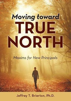 Moving toward True North by Jeffrey T Brierton image
