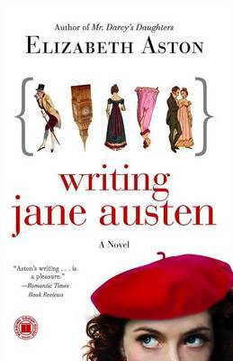 Writing Jane Austen by Elizabeth Aston image