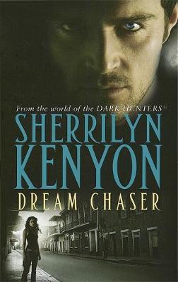 Dream Chaser (Dark Hunter #14) UK Ed. by Sherrilyn Kenyon image