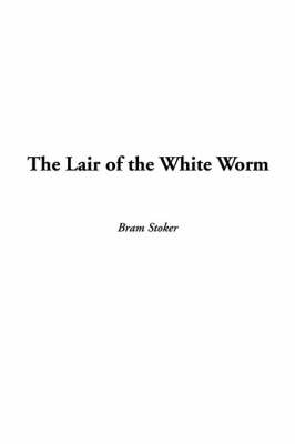 The Lair of the White Worm by Bram Stoker image