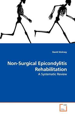 Non-Surgical Epicondylitis Rehabilitation on Paperback by David Stickney