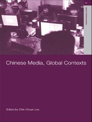 Chinese Media, Global Contexts by Lee Chin-Chuan image