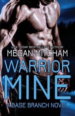 Warrior Mine by Megan Mitcham