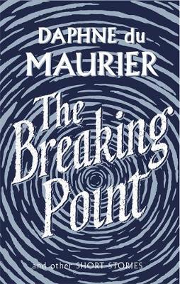 The Breaking Point by Daphne Du Maurier image