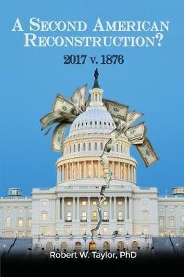 A Second American Reconstruction? by Phd Robert W Taylor image