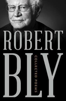 Collected Poems by Robert Bly image