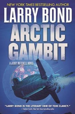 Arctic Gambit on Hardback by Larry Bond