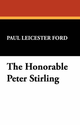 The Honorable Peter Stirling by Paul Leicester Ford image