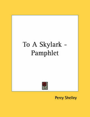 percy shelley s to a skylark summary Shelley's poem, a metaphor - the he wrote the oft quoted to a skylark and the flower that smiles what is the meaning of the poem ozymandias by percy bysshe. percy shelley s to a skylark summary Shelley's poem, a metaphor - the he wrote the oft quoted to a skylark and the flower that smiles what is the meaning of the poem ozymandias by percy bysshe.