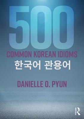 500 Common Korean Idioms by Robert J. Fouser image