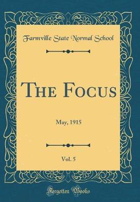 The Focus, Vol. 5 by Farmville State Normal School image