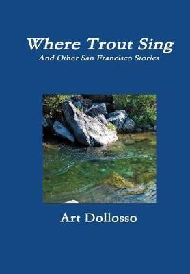 Where Trout Sing by Art Dollosso image