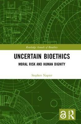 Uncertain Bioethics by Stephen Napier image