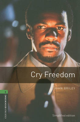 Oxford Bookworms Library: Level 6:: Cry Freedom by John Briley image