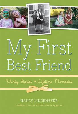 My First Best Friend: Thirty Stories, Lifetime Memories by Nancy Lindemeyer image