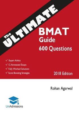 The Ultimate BMAT Guide: 800 Practice Questions by Rohan Agarwal image