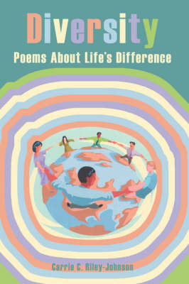 Diversity: Poems About Life's Difference on Hardback by Carrie C. Riley-Johnson