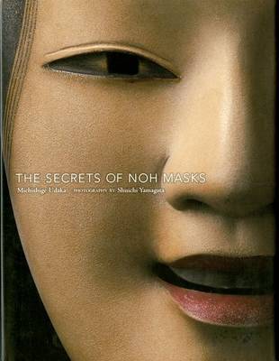 The Secrets Of Noh Masks by Michishige Udaka image