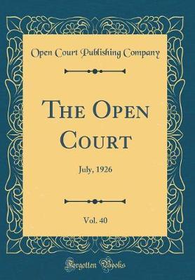 The Open Court, Vol. 40 by Open Court Publishing Company image