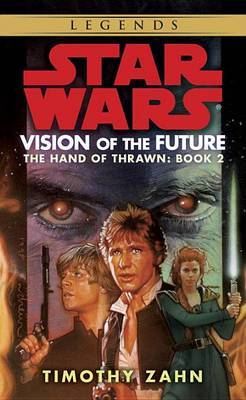 Vision of the Future: Hand of Thrawn Book 2: Vision of the Future by Timothy Zahn image