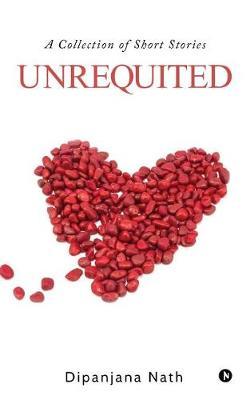 Unrequited by Dipanjana Nath image