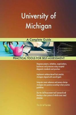 University of Michigan a Complete Guide by Gerardus Blokdyk image